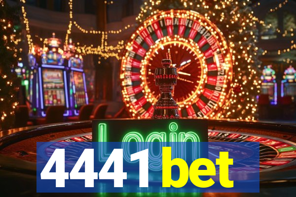 4441 bet